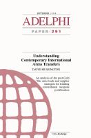 Understanding contemporary international arms transfers : an analysis of the post-Cold War arms trade and supplier strategies for limiting conventional weapons proliferation /