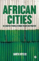 African cities alternative visions of urban theory and practice /