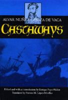 Castaways : the narrative of Alvar Nunez Cabeza de Vaca /