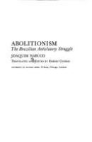 Abolitionism : the Brazilian antislavery struggle /