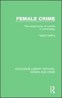 Female crime : the construction of women in criminology /