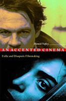 An accented cinema : exilic and diasporic filmmaking /
