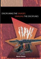 Disciplining the savages, savaging the disciplines /