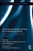 Social science research ethics for a globalizing world : interdisciplinary and cross-cultural perspectives /