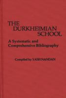 The Durkheimian school : a systematic and comprehensive bibliography /