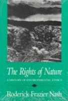 The rights of nature : a history of environmental ethics /