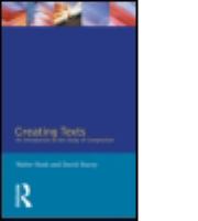 Creating texts : an introduction to the study of composition /