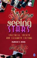 Seeing stars : spectacle, society, and celebrity culture /