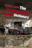 The postcolonial studies dictionary