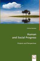 Human and social progress : projects and perspectives /
