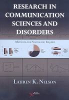 Research in communication sciences and disorders : methods for systematic inquiry /