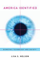 America identified : biometric technology and society /