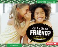 Am I a good friend? : a book about trustworthiness /