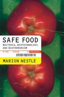 Safe food : bacteria, biotechnology, and bioterrorism /