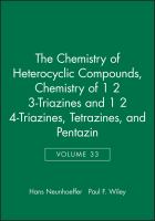 Chemistry of 1,2,3-triazines and 1,2,4-triazines, tetrazines, and pentazines /
