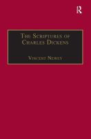 The scriptures of Charles Dickens : novels of ideology, novels of the self /