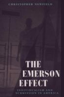 The Emerson effect : individualism and submission in America /