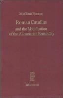 Roman Catullus and the modification of the Alexandrian sensibility /