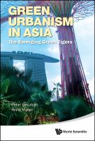 Green urbanism in Asia the emerging green tigers /