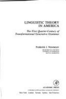 Linguistic theory in America : the first quarter century of transformational generative grammar /