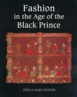 Fashion in the age of the black prince : a study of the years, 1340-1365 /