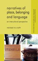 Narratives of place, belonging and language an intercultural perspective /