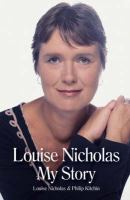 Louise Nicholas : my story /