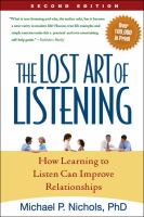 The lost art of listening how learning to listen can improve relationships /