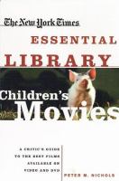 Children's movies : a critic's guide to the best films available on video and DVD /