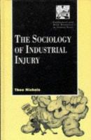 The sociology of industrial injury /