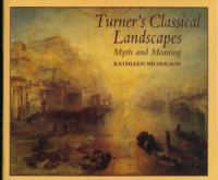 Turner's classical landscapes : myth and meaning /