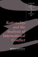 Rationality and the analysis of international conflict /