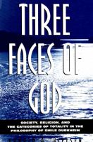 Three faces of God : society, religion, and the categories of totality in the philosophy of Emile Durkheim /