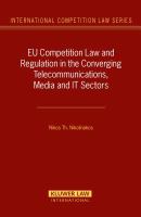 EU competition law and regulation in the converging telecommunications, media and IT sectors /