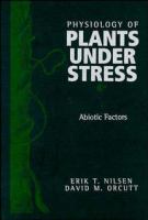 The physiology of plants under stress /