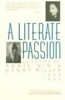 A literate passion : letters of Anais Nin and Henry Miller, 1932-1953 /