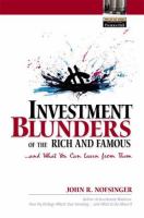 Investment blunders of the rich and famous-- and what you can learn from them /