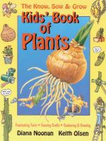 The know, sow & grow kids' book of plants /