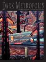 Dark metropolis : Irving Norman's social surrealism /