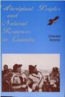 Aboriginal peoples and natural resources in Canada /