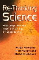 Re-thinking science : knowledge and the public in an age of uncertainty /