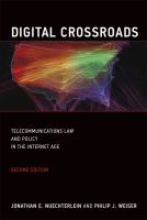 Digital crossroads : telecommunications law and policy in the internet age /