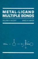 Metal-ligand multiple bonds : the chemistry of transition metal complexes containing oxo, nitrido, imido, alkylidene, or alkylidyne ligands /