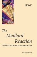 The Maillard reaction : chemistry, biochemistry and implications /