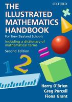 The illustrated mathematics handbook for New Zealand schools : including a dictionary of mathematical terms /