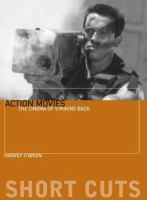 Action movies : the cinema of striking back /