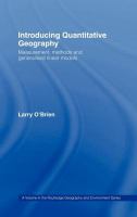 Introducing quantitative geography : measurement, methods, and generalised linear models /