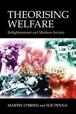 Theorising welfare : enlightenment and modern society /