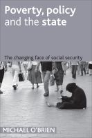 Poverty, policy and the state the changing face of social security /