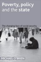 Poverty, policy and the state : social security reform in New Zealand /